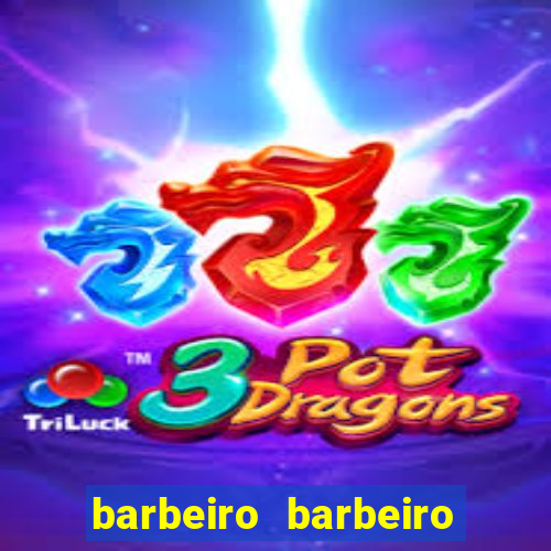 barbeiro barbeiro barbeiro bicho significado espiritual